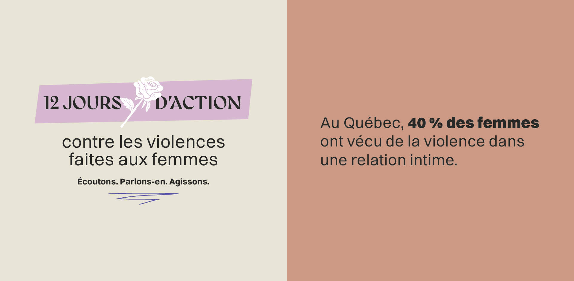 Au Québec, 40 % des femmes ont vécu de la violence dans une relation intime. ISQ, 2022