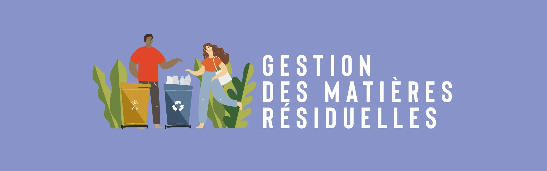 Gestion des matières résiduelles