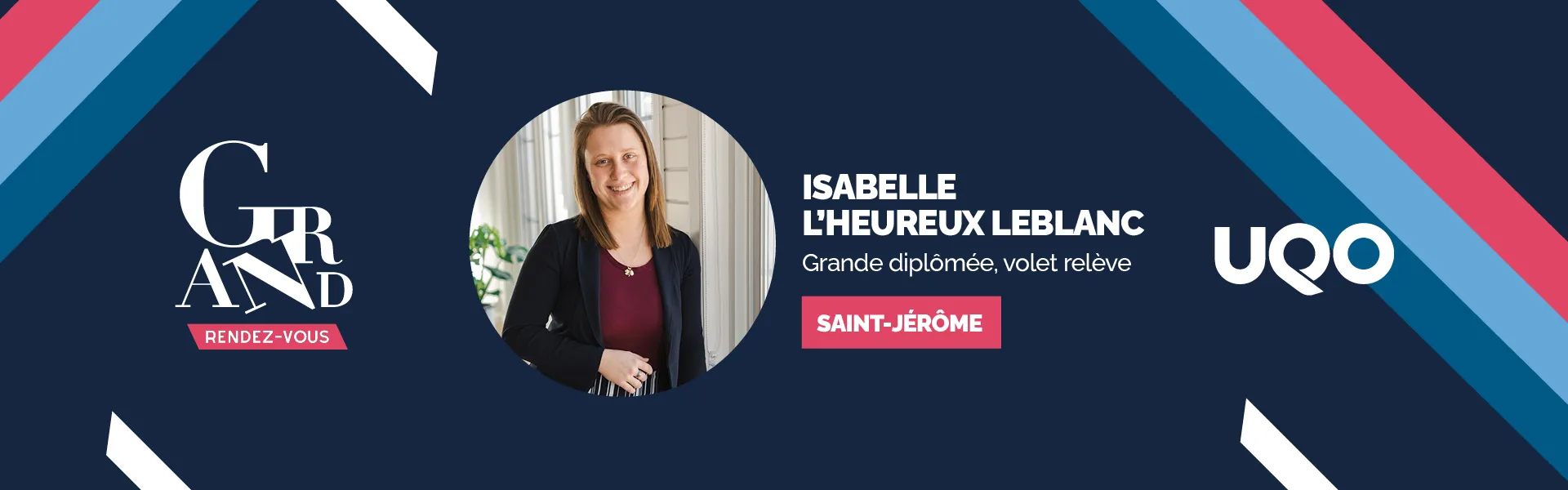 Isabelle L’Heureux Leblanc, Grande diplômée, volet relève